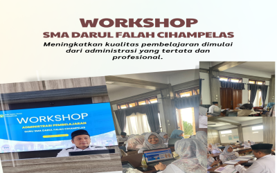 Workshop Administrasi Pembelajaran Guru SMA Darul Falah Cihampelas: Menguatkan Kompetensi, Menata Kualitas Pendidikan