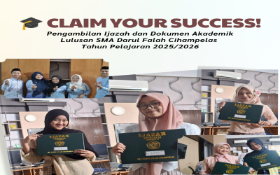 CLAIM YOUR SUCCESS! Pengambilan Ijazah dan Dokumen Akademik Lulusan SMA Darul Falah Cihampelas Tahun Pelajaran 2025/2026